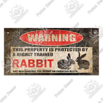 Warning This Property is Protected by A Highly Trained Rabbit Wooden Plaque